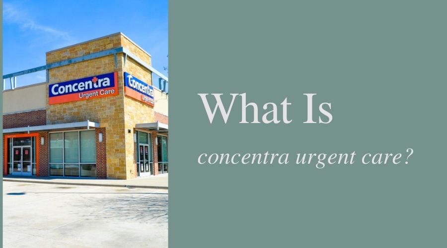What is concentra urgent care