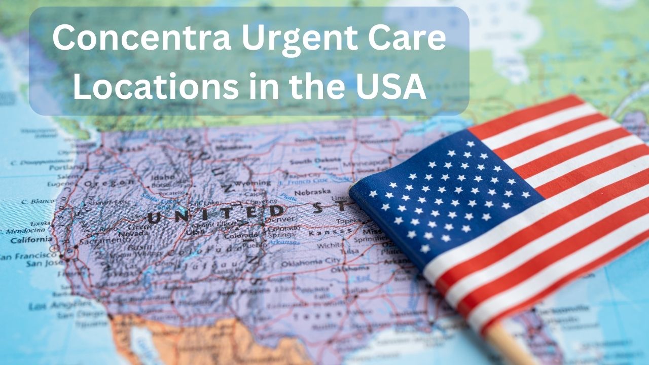 Concentra Urgent Care Locations in the USA