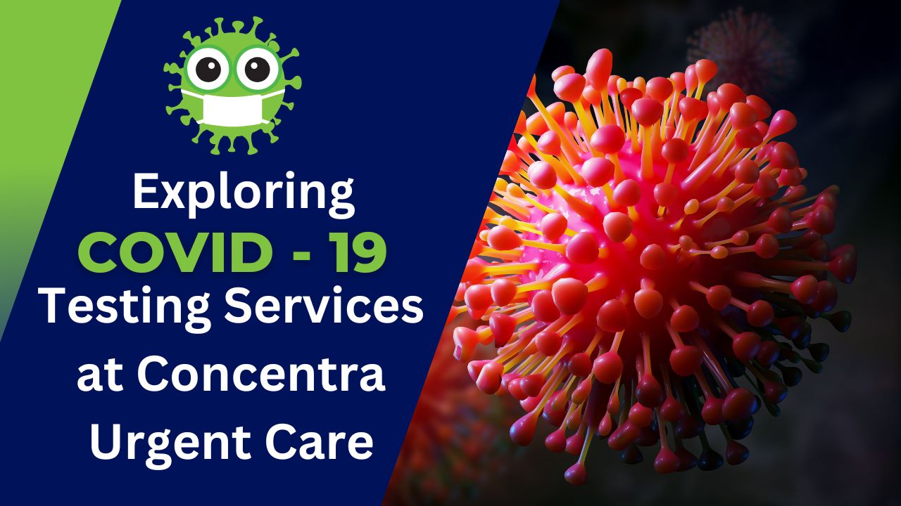 COVID-19 Testing Services at Concentra Urgent Care