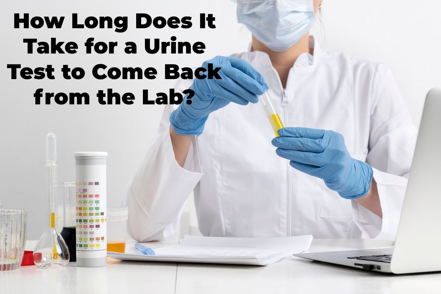 How Long Does It Take for a Urine Test to Come Back from the Lab