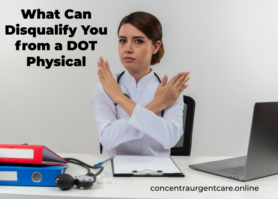 What Can Disqualify You from a DOT Physical