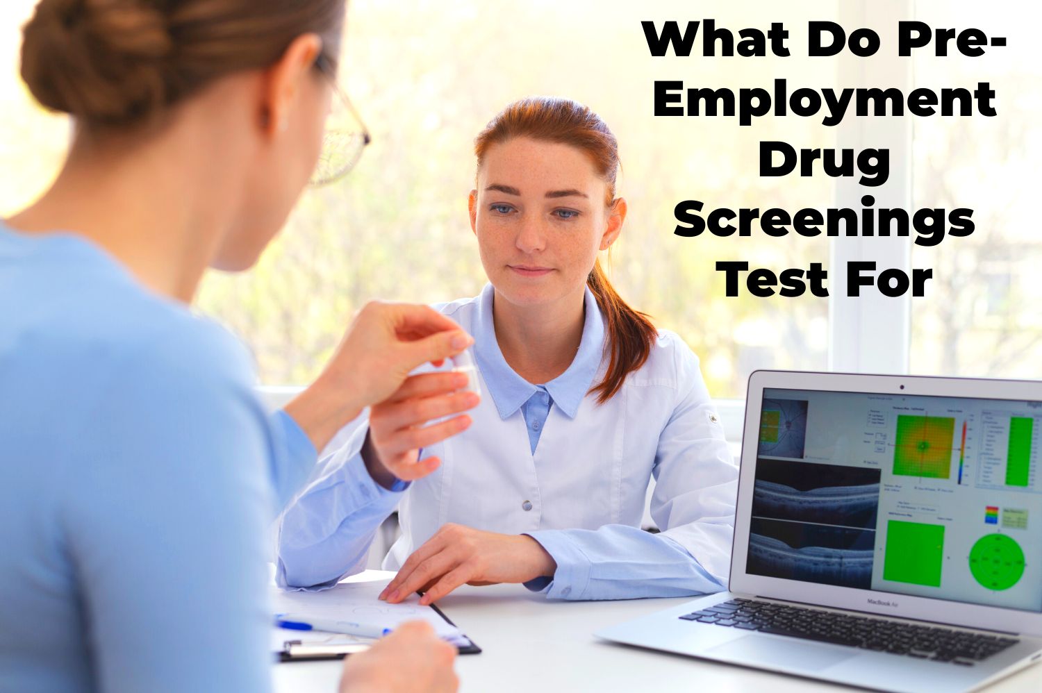 What Do Pre-Employment Drug Screenings Test For