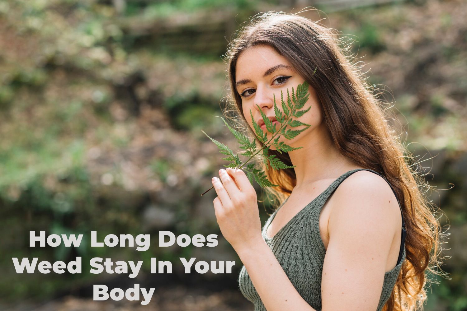 How Long Does Weed Stay In Your Body