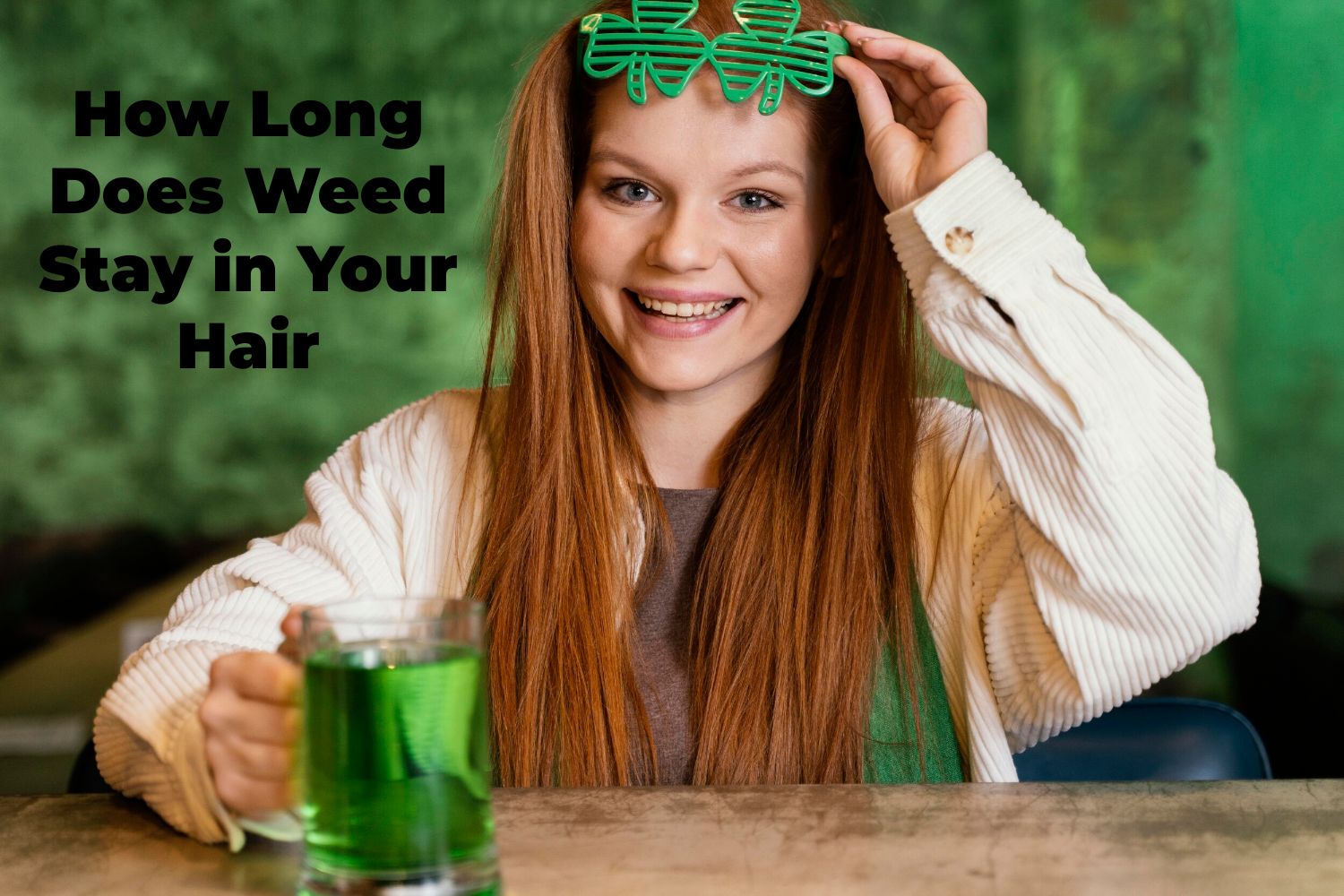 How Long Does Weed Stay in Your Hair